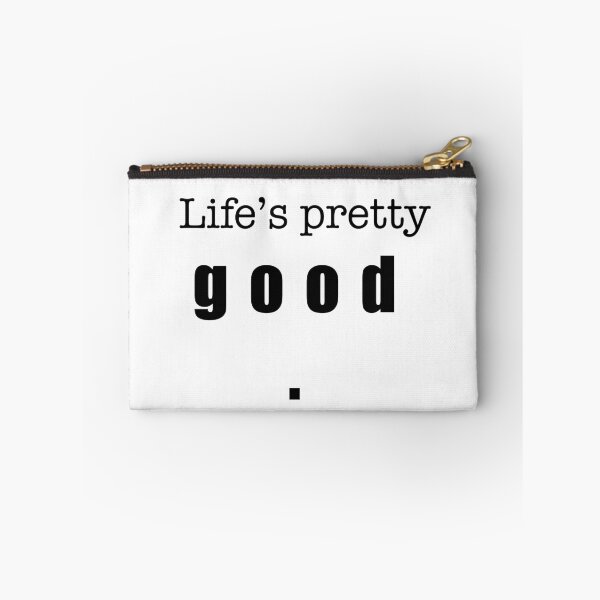 Item preview, ‘Life’s pretty good.’ Quote designed and sold by DesignedByEmma1.