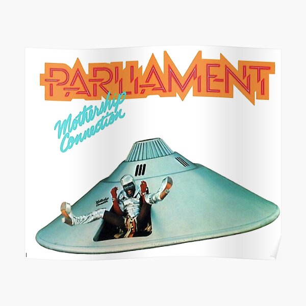 PARLIAMENT FUNKADELIC MOTHERSHIP CONNECTION George Clinton Poster