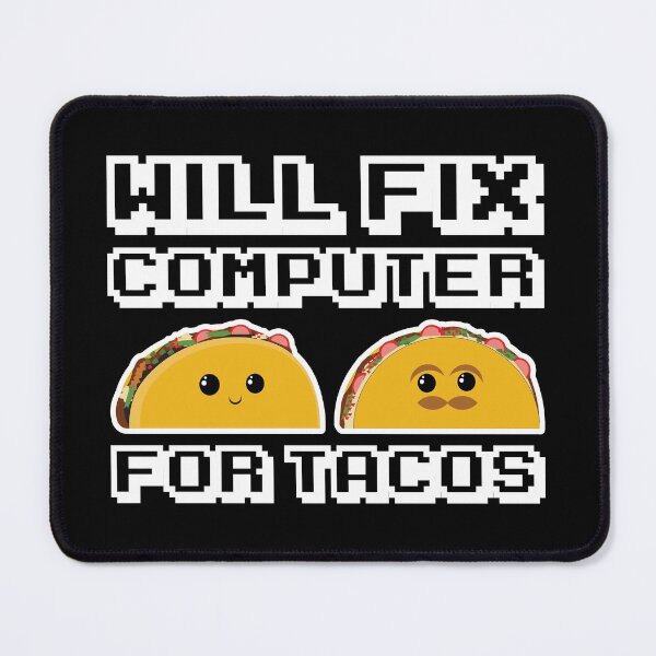 Item preview, Will fix computer for Tacos designed and sold by stickmeok.