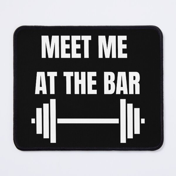 Item preview, Copy of MEET ME AT THE BAR GYM DESIGN (WHITE TEXT) designed and sold by billionairebrnd.