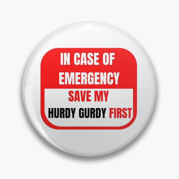 Item preview, In Case of Emergency, Save my Hurdy Gurdy First designed and sold by choceclairs.