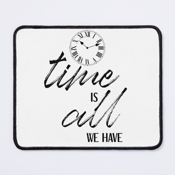Item preview, Wizards-Inspired "Time is All We Have" designed and sold by mulberrydragon.