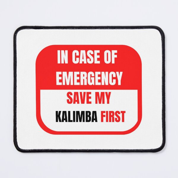 Item preview, In Case of Emergency, Save my Kalimba First designed and sold by choceclairs.