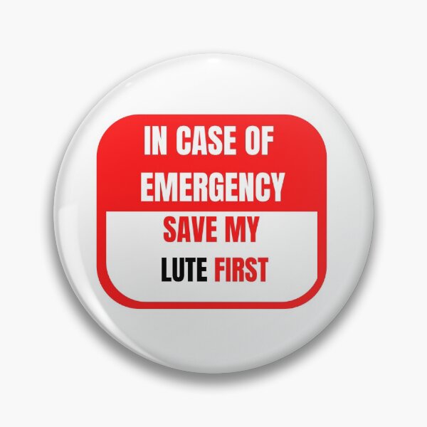 Item preview, In Case of Emergency, Save my Lute First designed and sold by choceclairs.