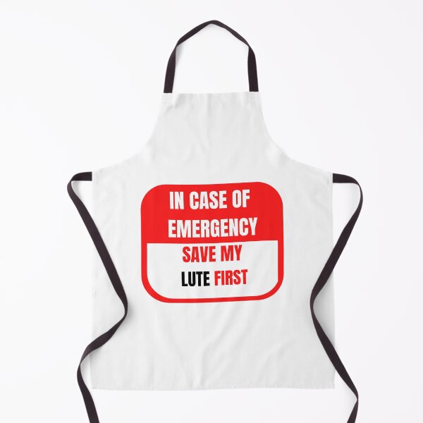 Item preview, In Case of Emergency, Save my Lute First designed and sold by choceclairs.