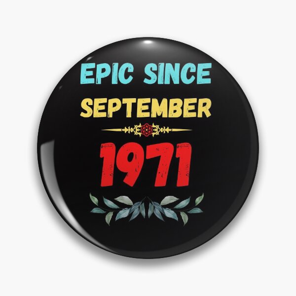 Item preview, Epic Since September 1971 T-Shirt, Epic Since 1971 T-Shirt, september T-Shirt designed and sold by Unique styl  DeSigNe.