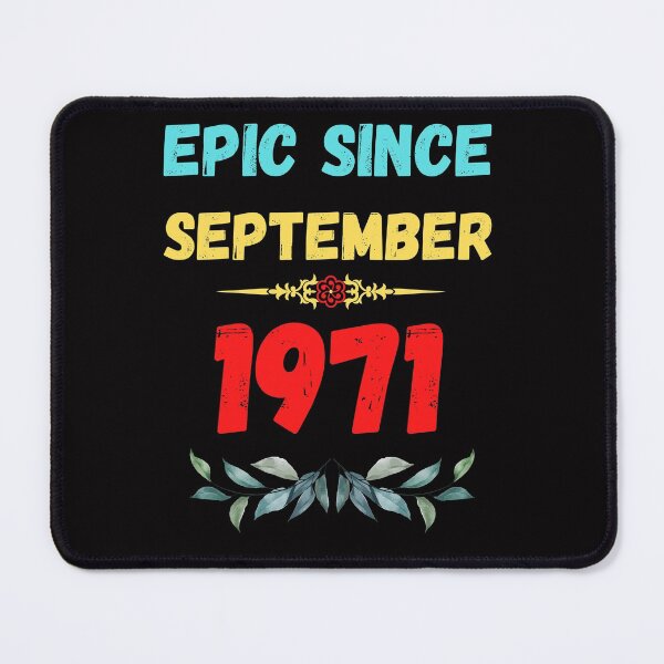 Item preview, Epic Since September 1971 T-Shirt, Epic Since 1971 T-Shirt, september T-Shirt designed and sold by Unique styl DeSigNe.