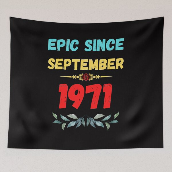 Item preview, Epic Since September 1971 T-Shirt, Epic Since 1971 T-Shirt, september T-Shirt designed and sold by Unique styl  DeSigNe.