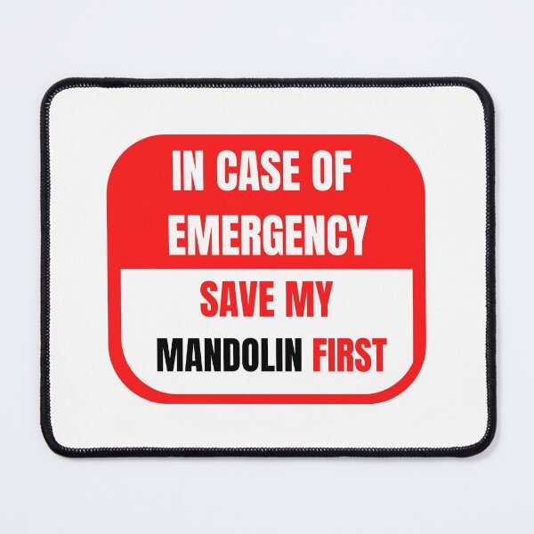 Item preview, In Case of Emergency, Save my Mandolin First designed and sold by choceclairs.