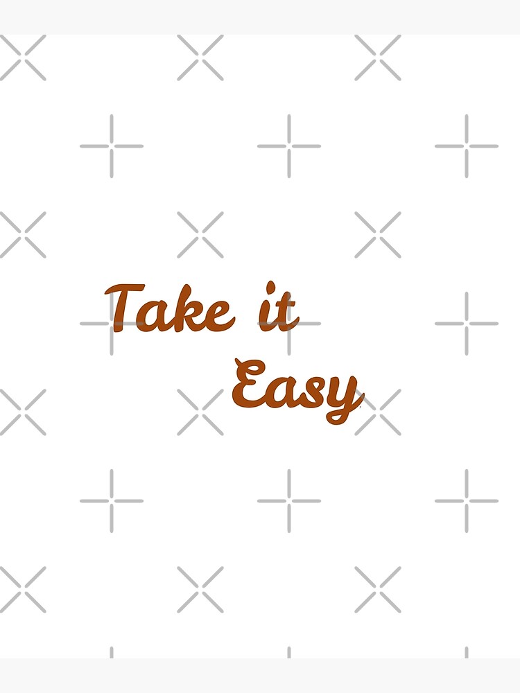 take-it-easy-poster-by-cerenalkan-redbubble