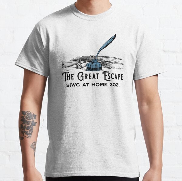 The Great Escape -- Writing! SiWC @ Home 2021 Classic T-Shirt