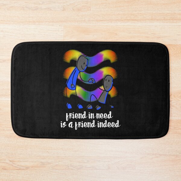 Item preview, Friend in Need is a Friend Indeed designed and sold by Renovapring ⭐⭐⭐⭐⭐.