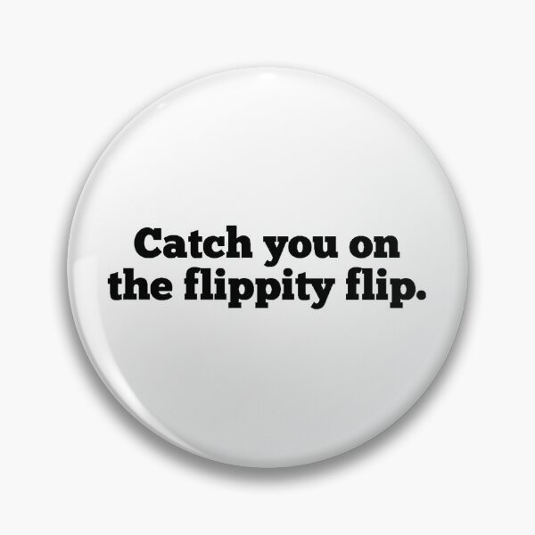 Item preview, Catch you on the flippity flip designed and sold by emilycalla.