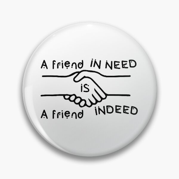 Item preview, A friend in need is a friend indeed  designed and sold by Achily.