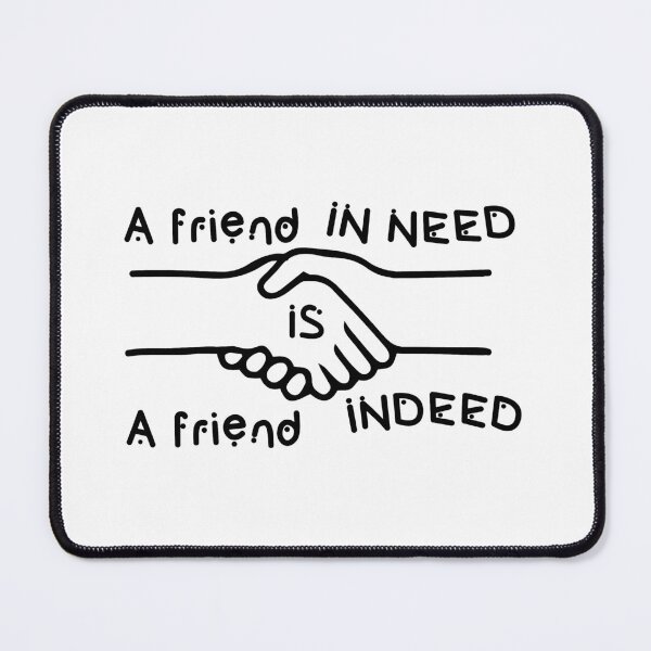 Item preview, A friend in need is a friend indeed  designed and sold by Achily.