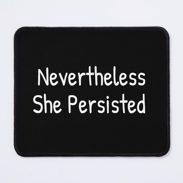 Item preview, Nevertheless She Persisted designed and sold by Islanr.
