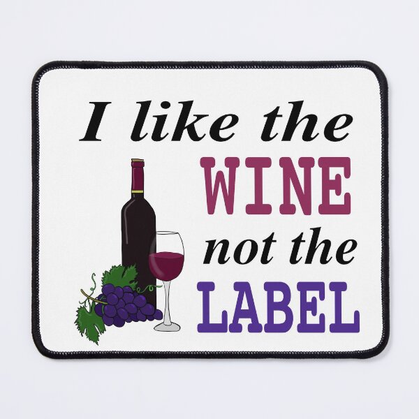 Item preview, i like the wine not the label designed and sold by SunnyAngst.