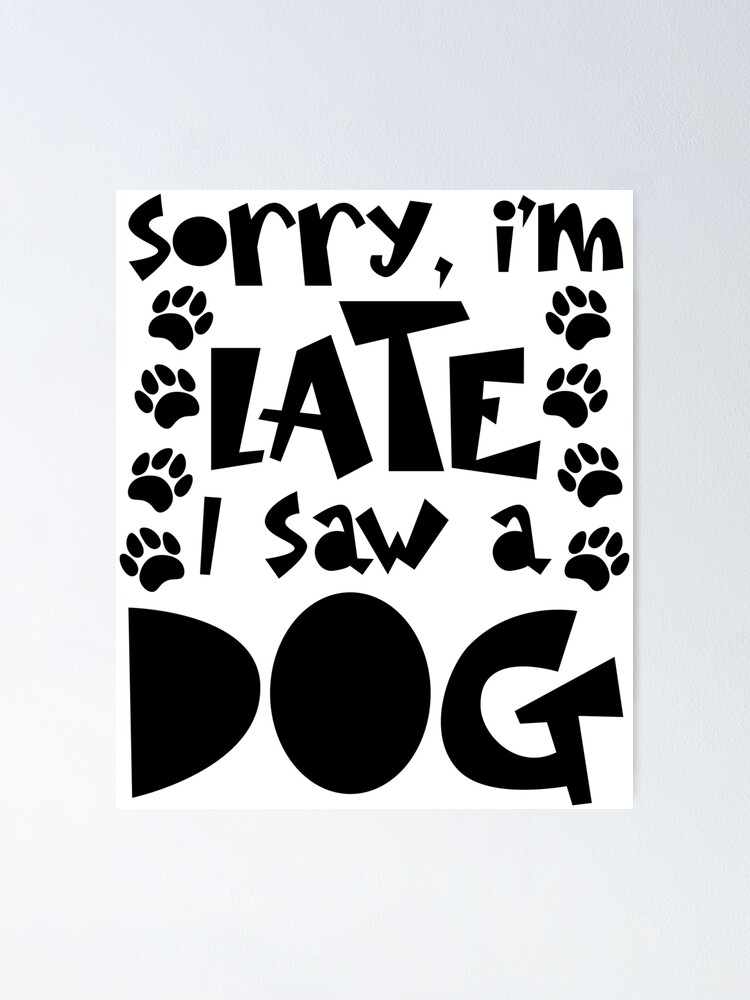 " Funny Dog Lover Quotes s Dog Love Sayings" Poster for Sale by