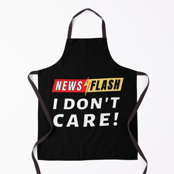 Item preview, News Flash I Don't Care! designed and sold by molamode.