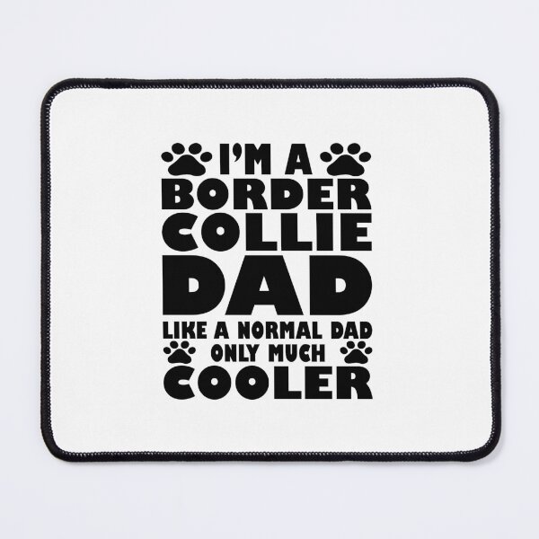 Item preview, i'm a border collie dad like a normal dad only much cooler Hoodie - Best dog ever Border collie- border collie lovers - Collies the best dog ever - smartest dog breeds designed and sold by Lastazizi.