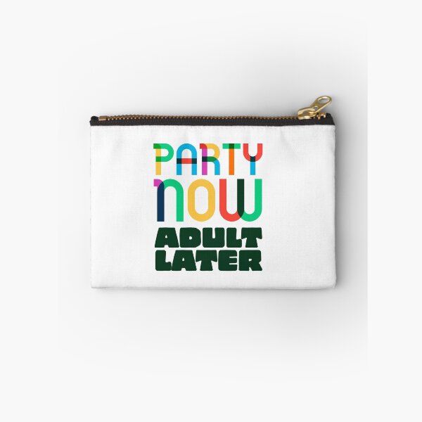 Item preview, Party now adult later - funny - humour - cool  designed and sold by Tropical Blood.