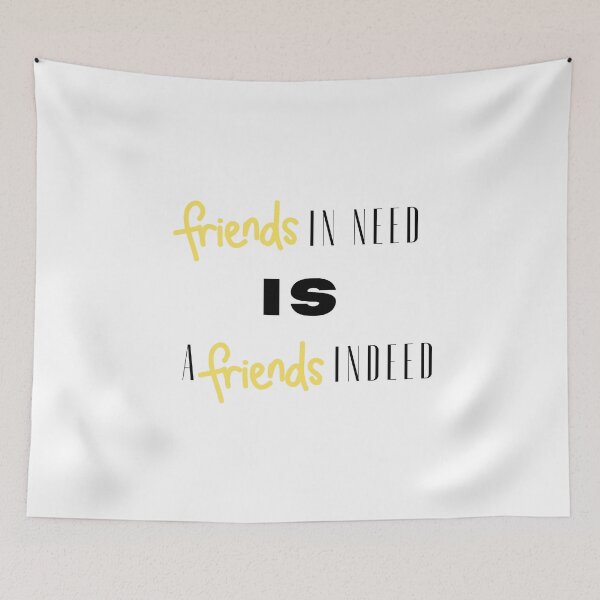 Item preview, Friend in Need is a Friend Indeed designed and sold by Renovapring ⭐⭐⭐⭐⭐.