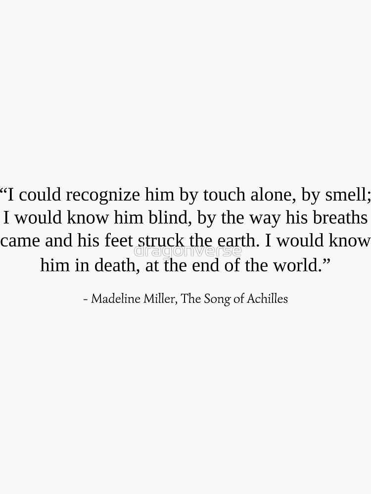 quote-from-the-song-of-achilles-madeline-miller-sticker-for-sale