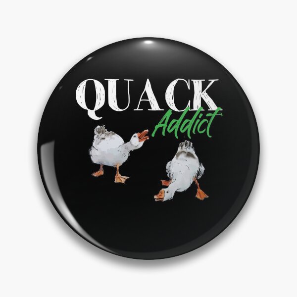 Item preview, Quack Addict Duck Goose Lover designed and sold by Dressed For  Duty.