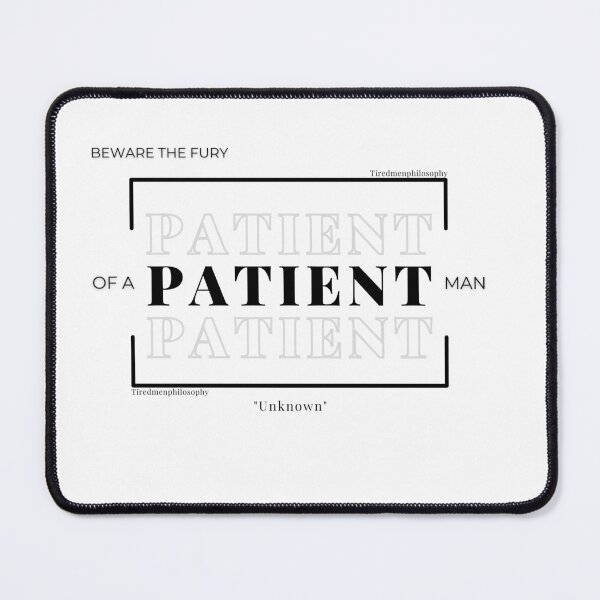 Item preview, Beware the FURY of a PATIENT man. designed and sold by Tiredmenphilo.