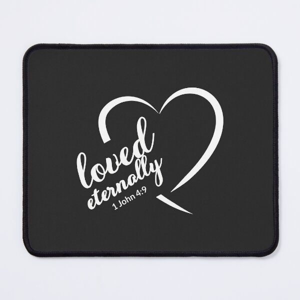 Item preview, Christian Designs - Loved Eternally - 1 John 4 verse 9 designed and sold by simplydesignart.