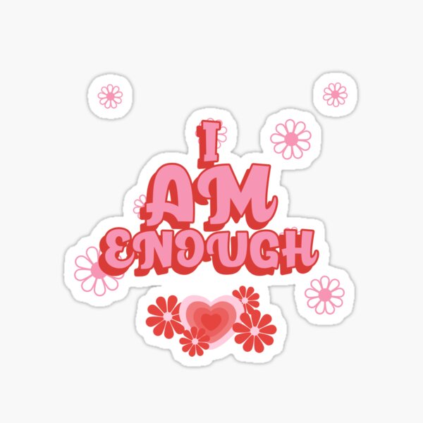 I am enough Sticker