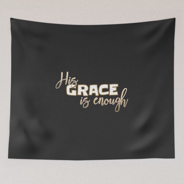 Item preview, Christian Design - His Grace is Enough designed and sold by simplydesignart.