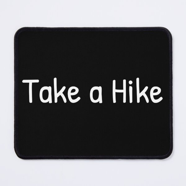 Item preview, Take a Hike designed and sold by Islanr.