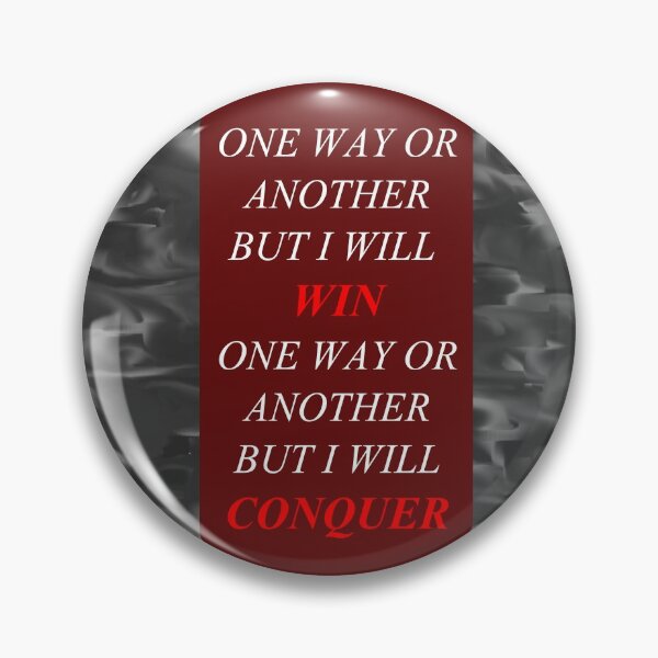 Item preview, One Way Or Another But I Will Win D25 designed and sold by SelfUpgrade.