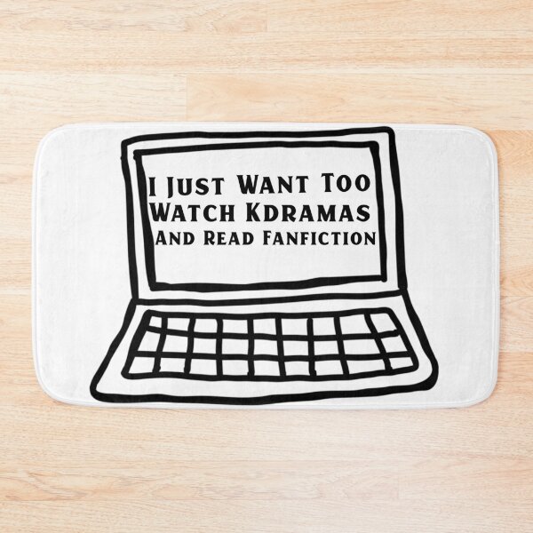 Item preview, I Just Want Too Watch Kdramas And Read Fanfiction designed and sold by Edenjodie.