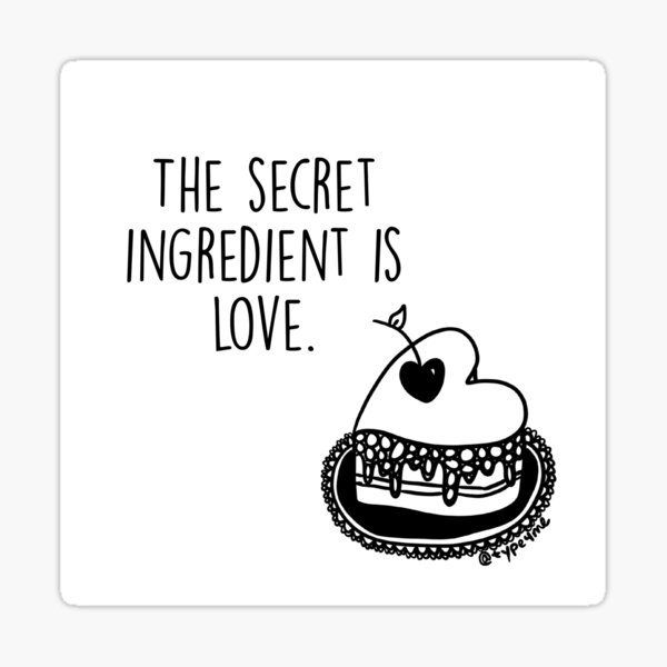 "The secret ingredient is love illustration " Sticker for Sale by