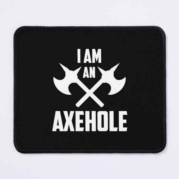 Item preview, I'm an axehole designed and sold by Zexten.