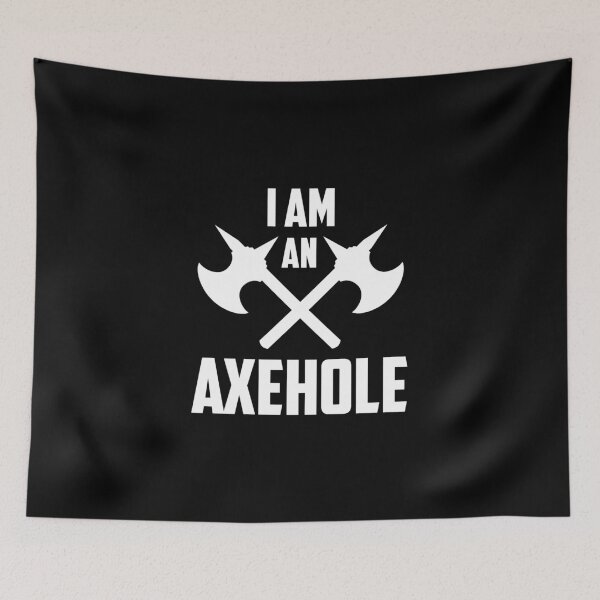 Item preview, I'm an axehole designed and sold by Zexten.