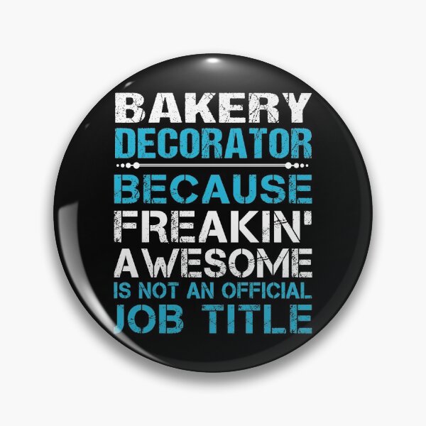 Item preview, Bakery Decorator T Shirt - Freaking Awesome Gift Item Tee designed and sold by oltonomer8.