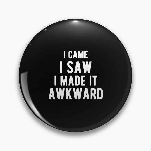 Item preview, I came I saw I made it awkward designed and sold by Zexten.