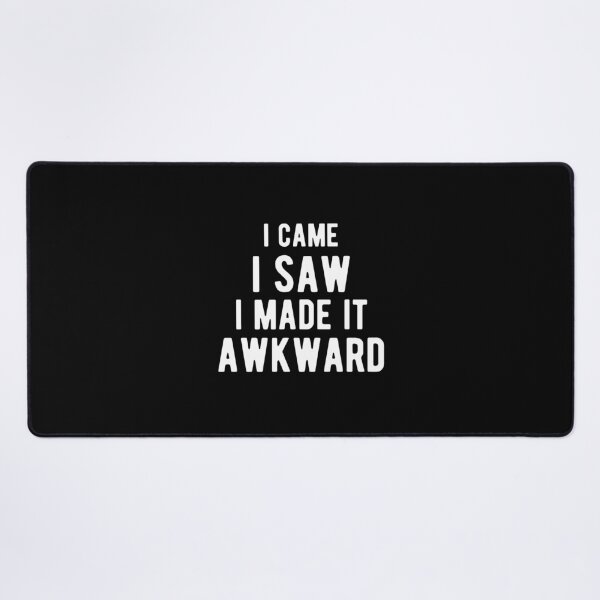 Item preview, I came I saw I made it awkward designed and sold by Zexten.