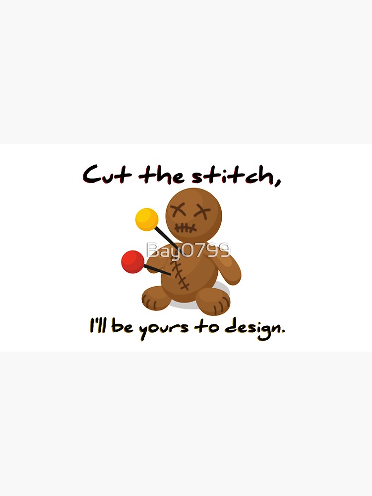 Cut The Stitch, Yours To Design - James Marriott Design by Bay0799