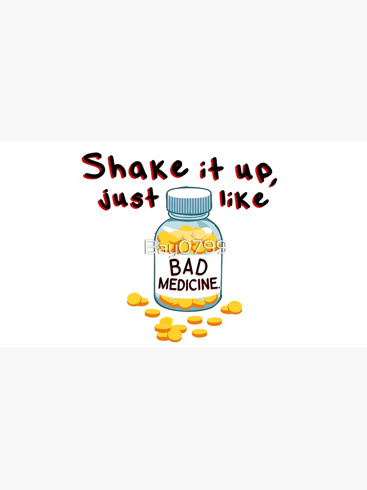 Shake It Up, Bad Medicine - Bon Jovi Design by Bay0799