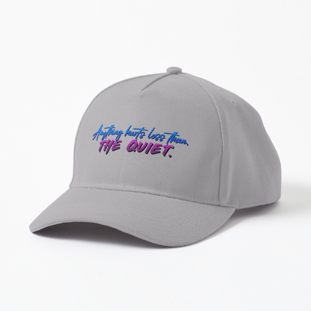 Anything Hurts Less Than The Quiet - Troye Design Cap