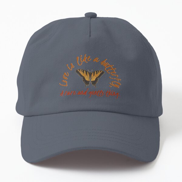 Love Is Like A Butterfly - Dolly Parton Design Dad Hat