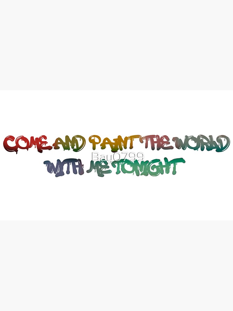 Come and Paint The World With Me - Kesha Design by Bay0799