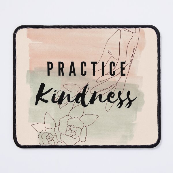 Item preview, practice kindness designed and sold by HanneBradley.