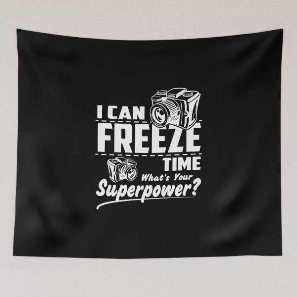 Item preview, I can freeze time what's your superpower designed and sold by Zexten.
