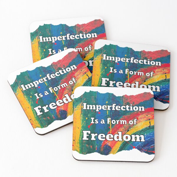 Item preview, Imperfection Is a Form of Freedom designed and sold by RaesPlace.