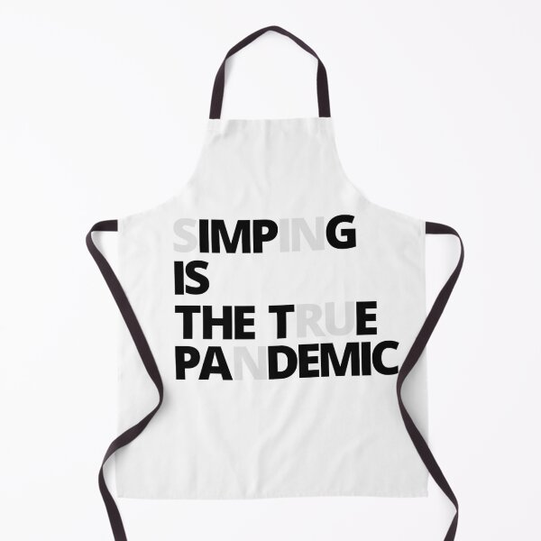 Item preview, SIMPING is the true Pandemic. designed and sold by Tiredmenphilo.